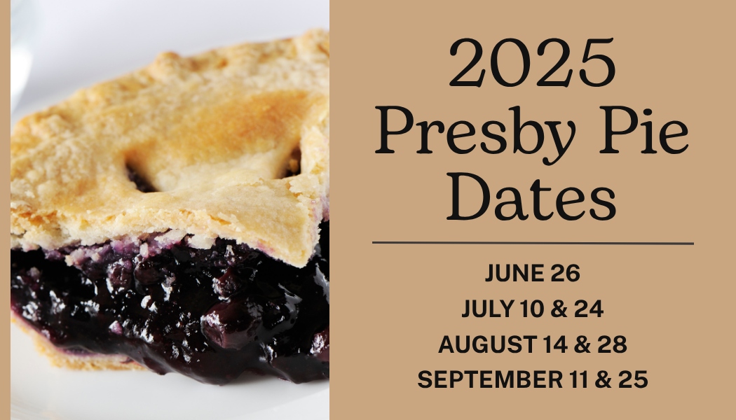 2025 Presby Pie Dates