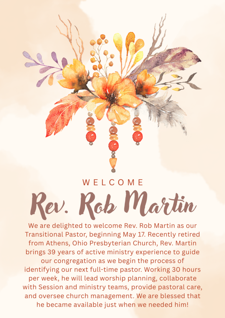 Warm Welcome Rev. Rob Martin Begins Transitional Pastor Role
